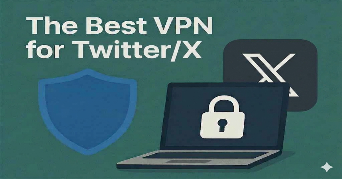Best VPN for Twitter/X