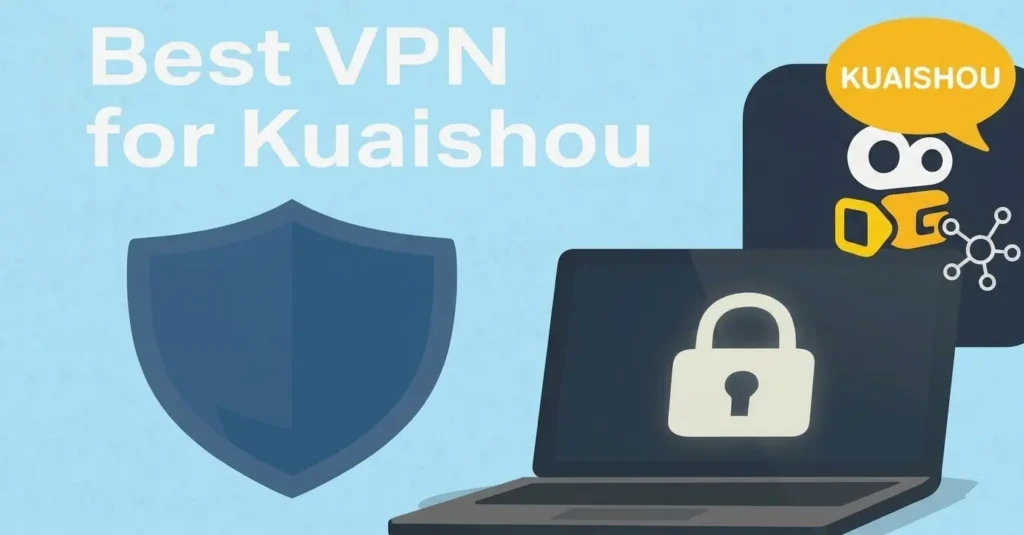 Best VPN for Kuaishou