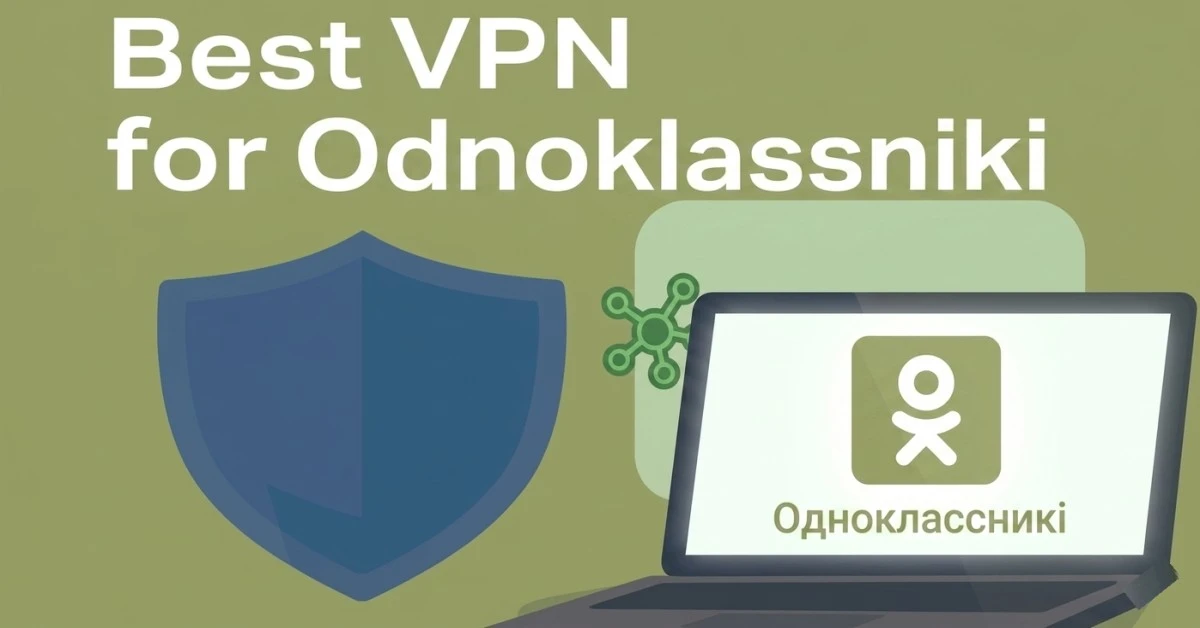 Best VPN for Odnoklassniki