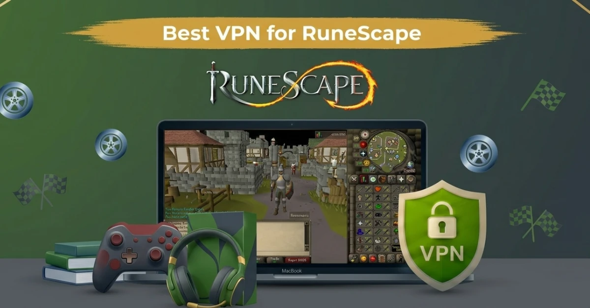 Best VPN for RuneScape