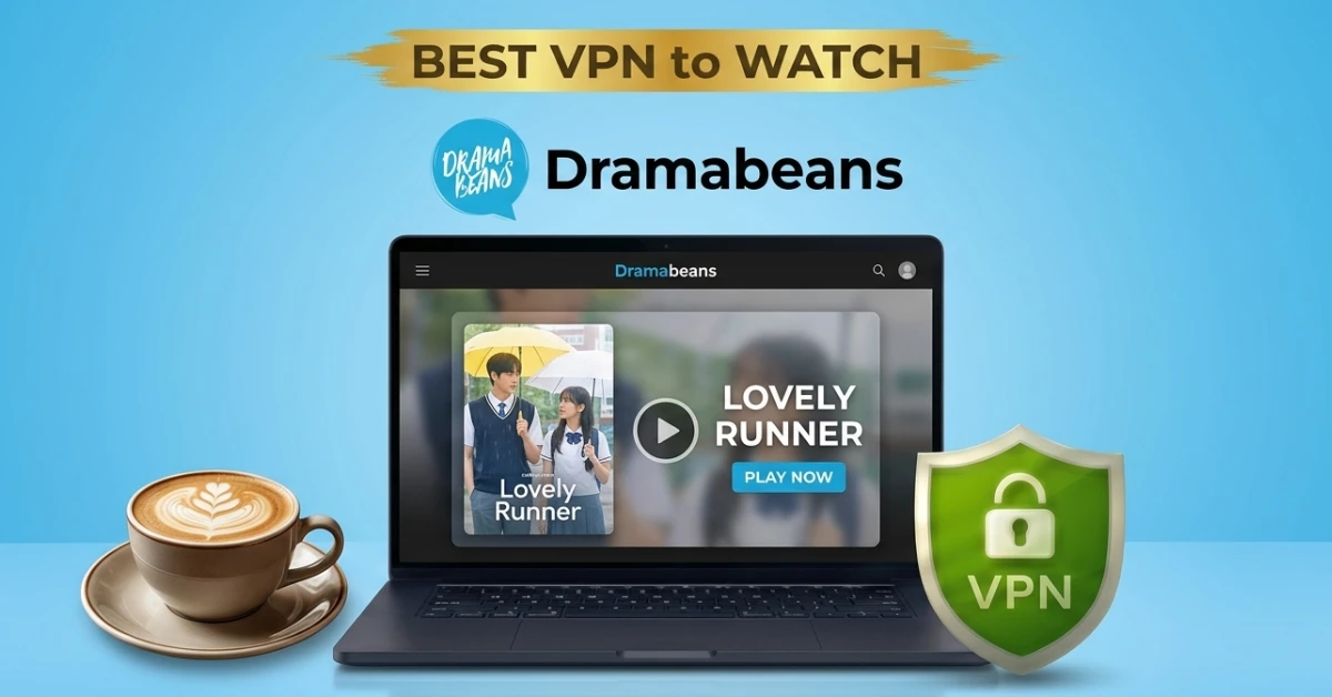 Best VPN for Dramabeans
