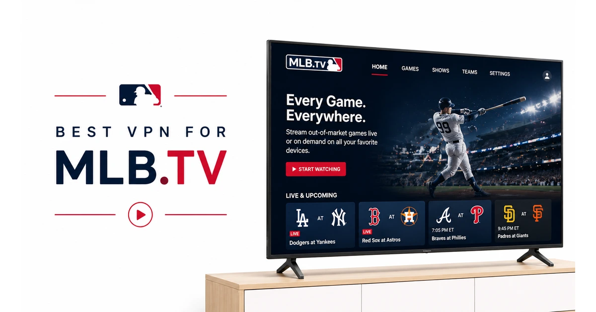 Best VPN for MLB. TV bypass blackout restrictions and stream live games