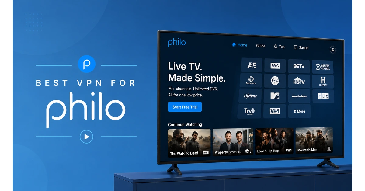 Best VPN for Philo secure live TV streaming without buffering