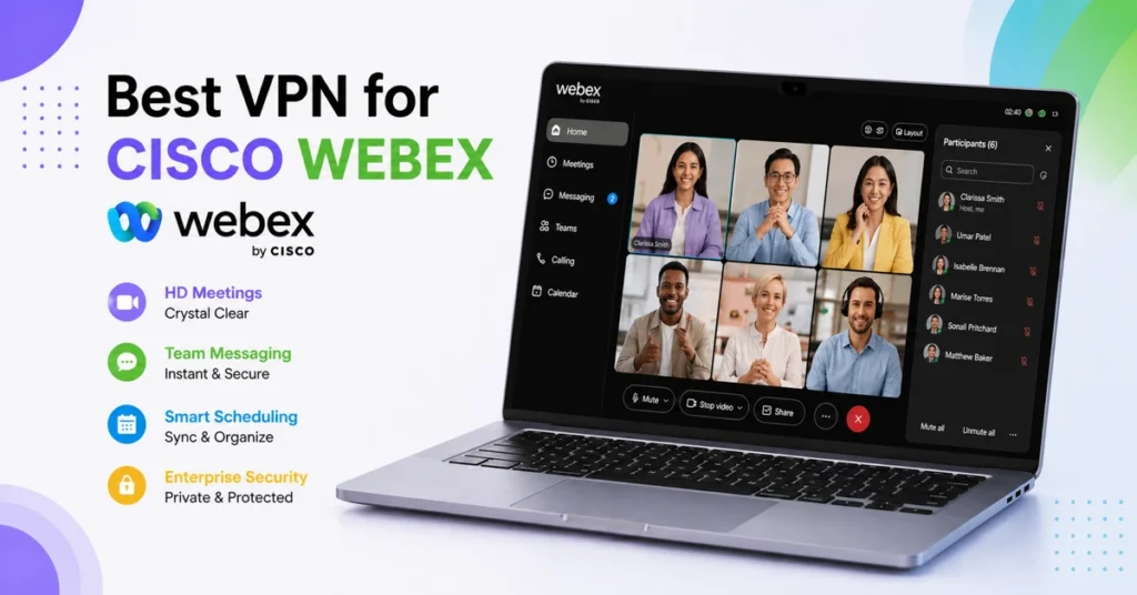 Best VPN for CISCO WEBEX