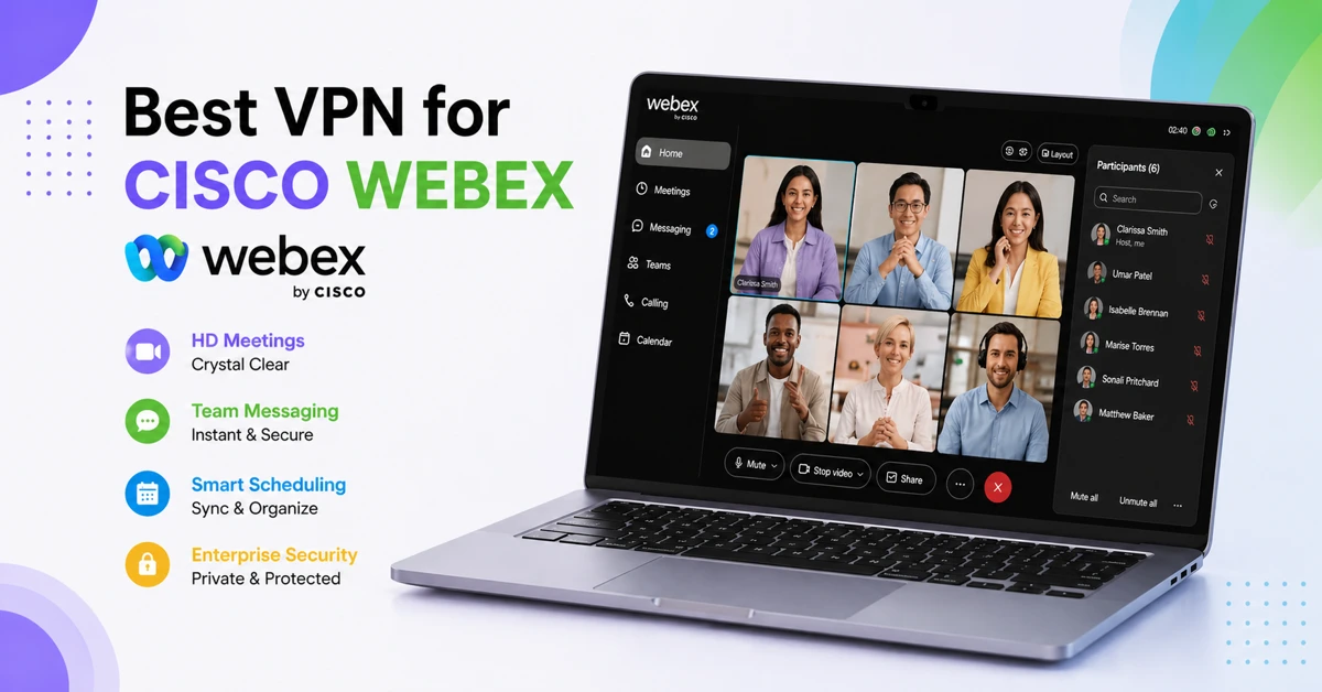 Best VPN for CISCO WEBEX