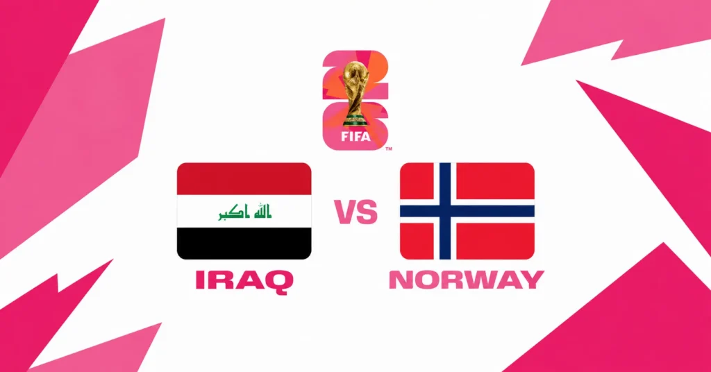 Watch Iraq vs Norway Live, FIFA World Cup