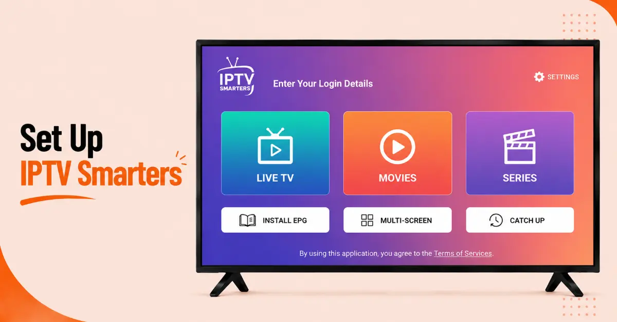 Install and Set Up IPTV Smarters