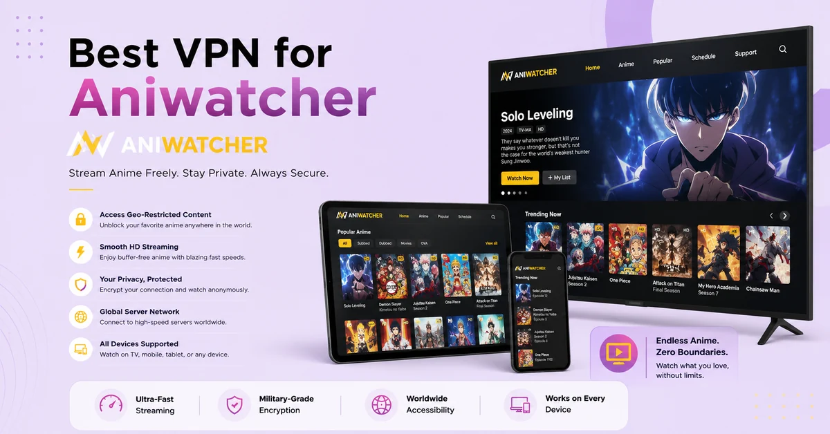 Best VPN For Aniwatcher: