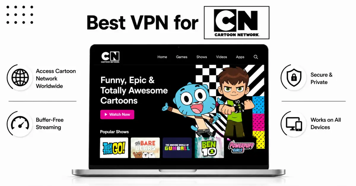 Best VPN for Cartoon Network