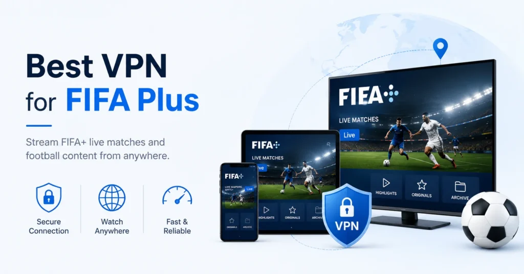 best vpn for fifa plus