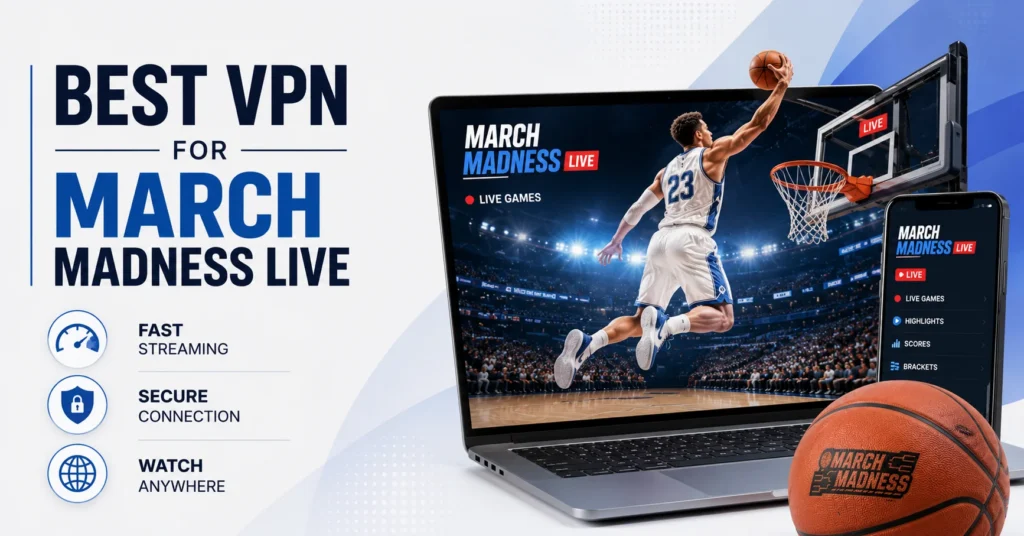 best vpn for march madness live