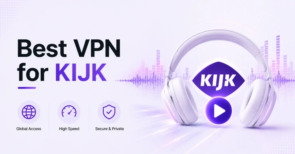 best vpn for KIJK