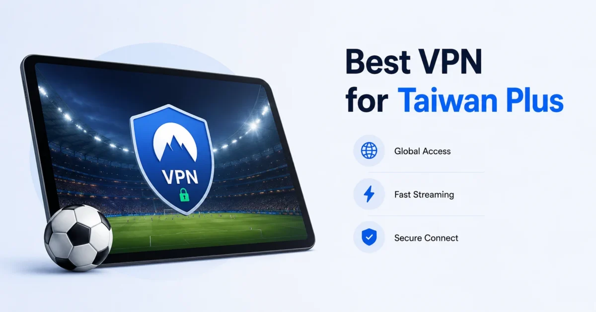 best vpn for taiwan plus