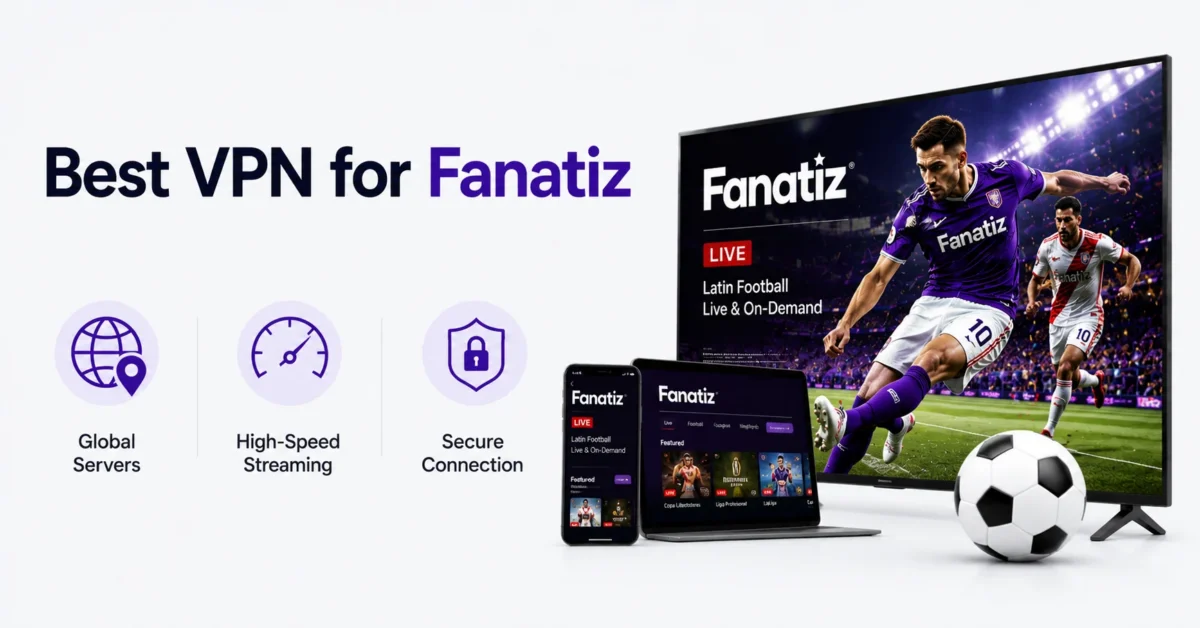 best vpn for fanatiz