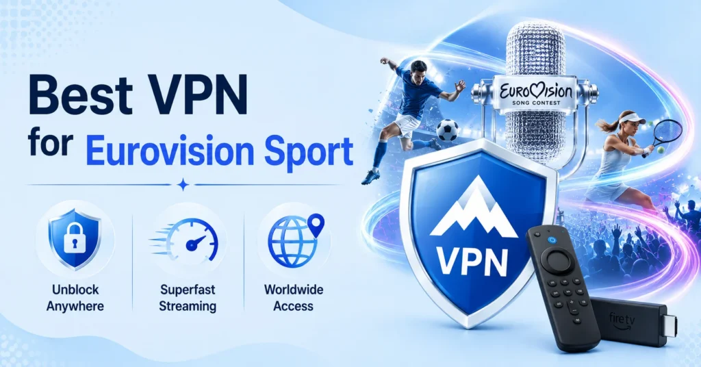 best VPN for Eurovision Sport