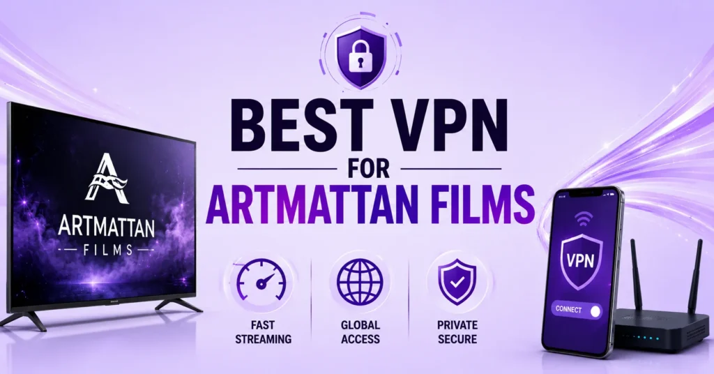 best VPN for Artmattan Films
