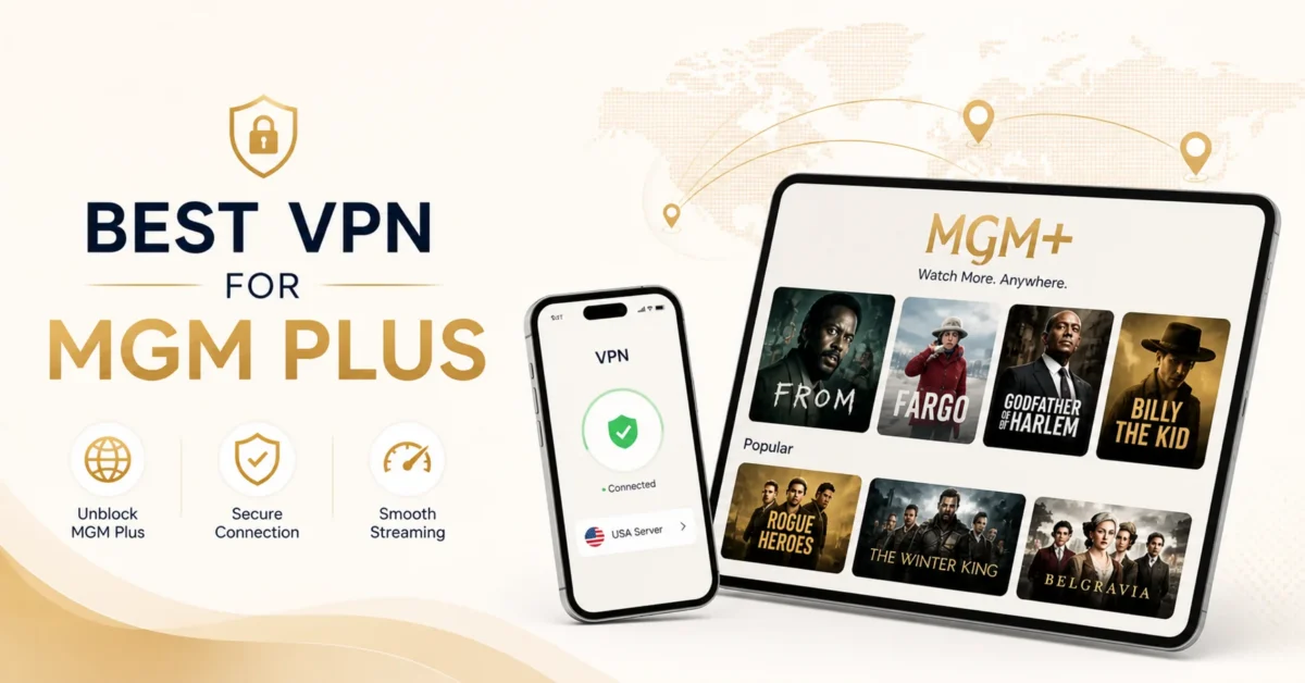 best vpn for mgm plus