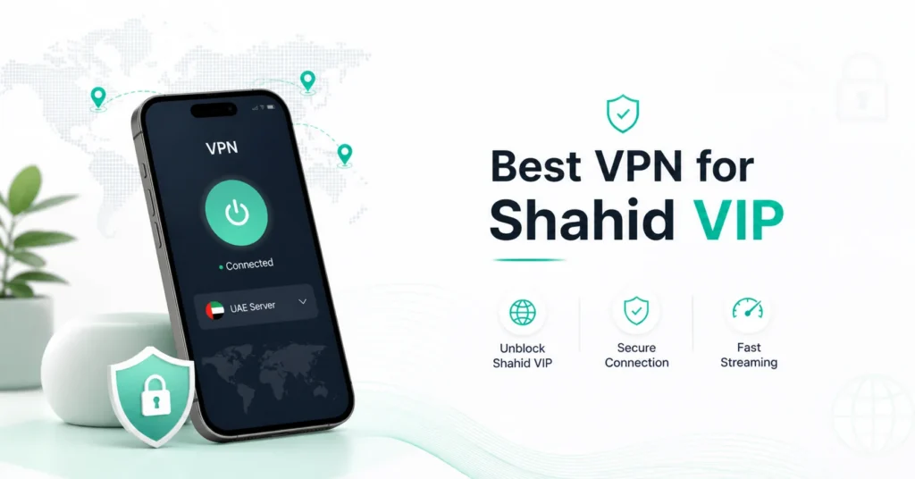 best vpn for shahid vip