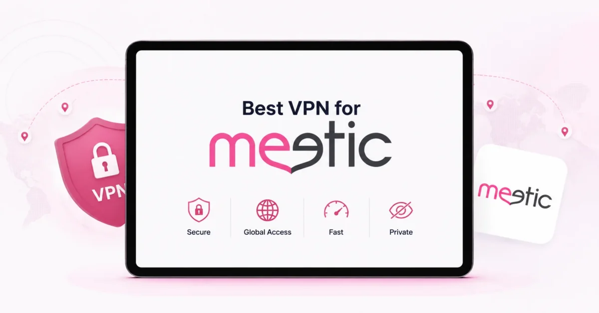 best VPN for Meetic