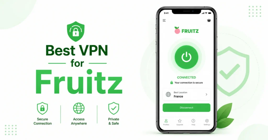 best VPN for Fruitz