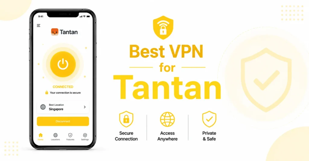 best VPN for Tantan