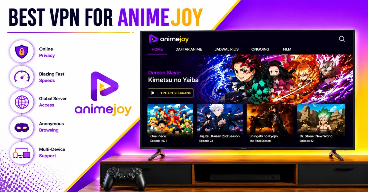 Best VPN for AnimeJoy