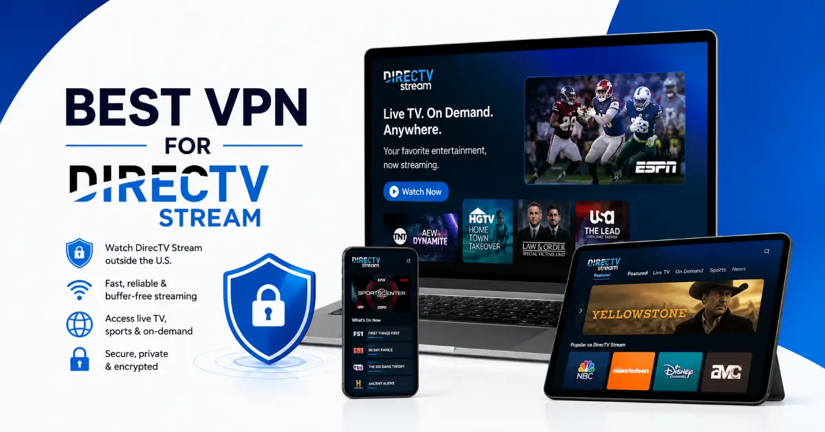 Best VPN for DirecTV Stream