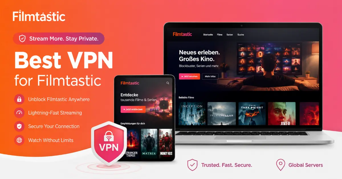 Best VPN for Filmtastic