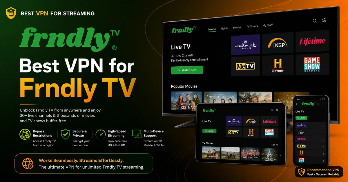 Best VPN for Frndly TV