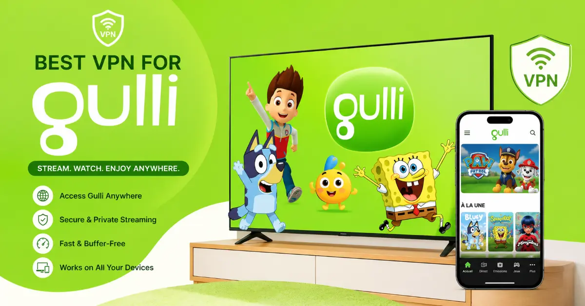 Best VPN for Gulli