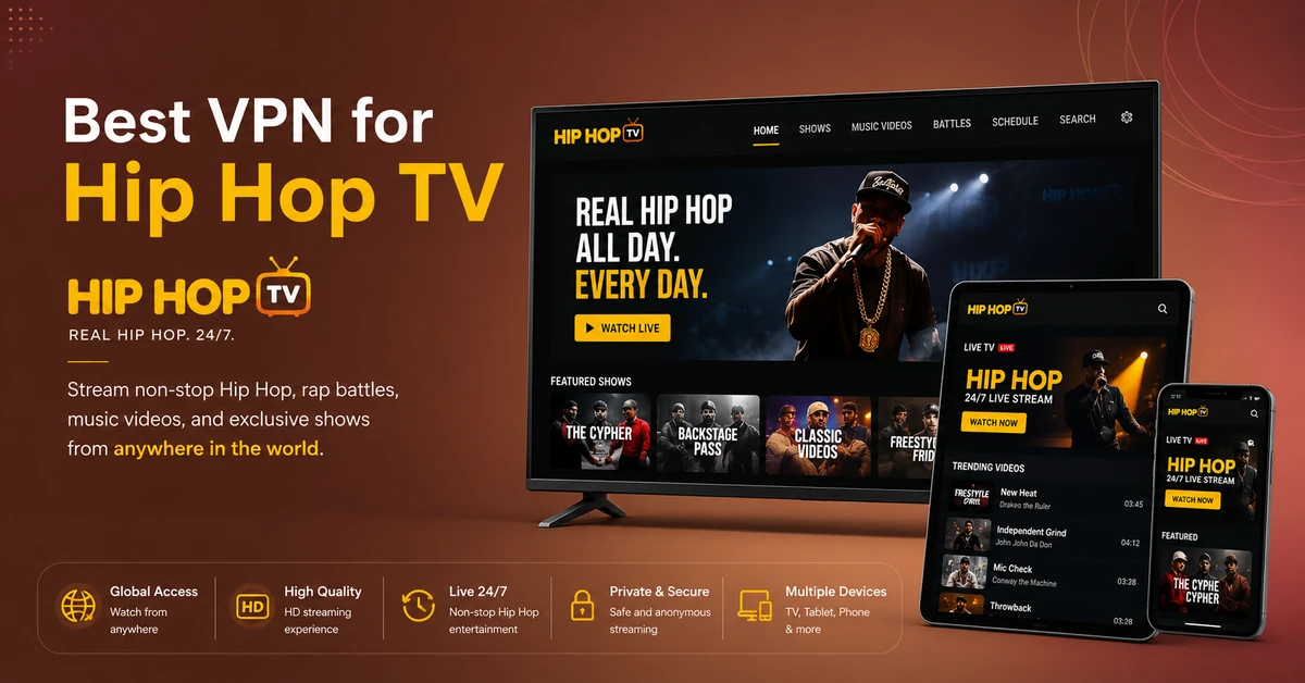 Best VPN for HIP HOP TV
