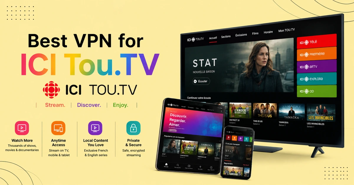Best VPN For ICI Tou.TV