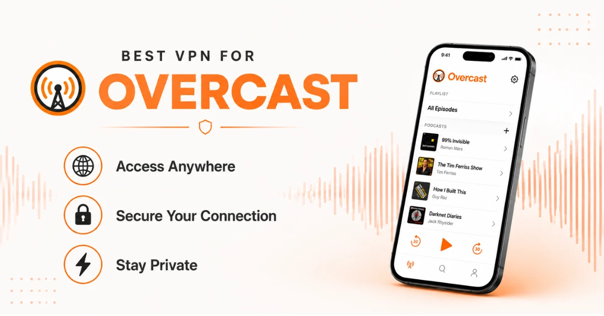 Best VPN for Overcast