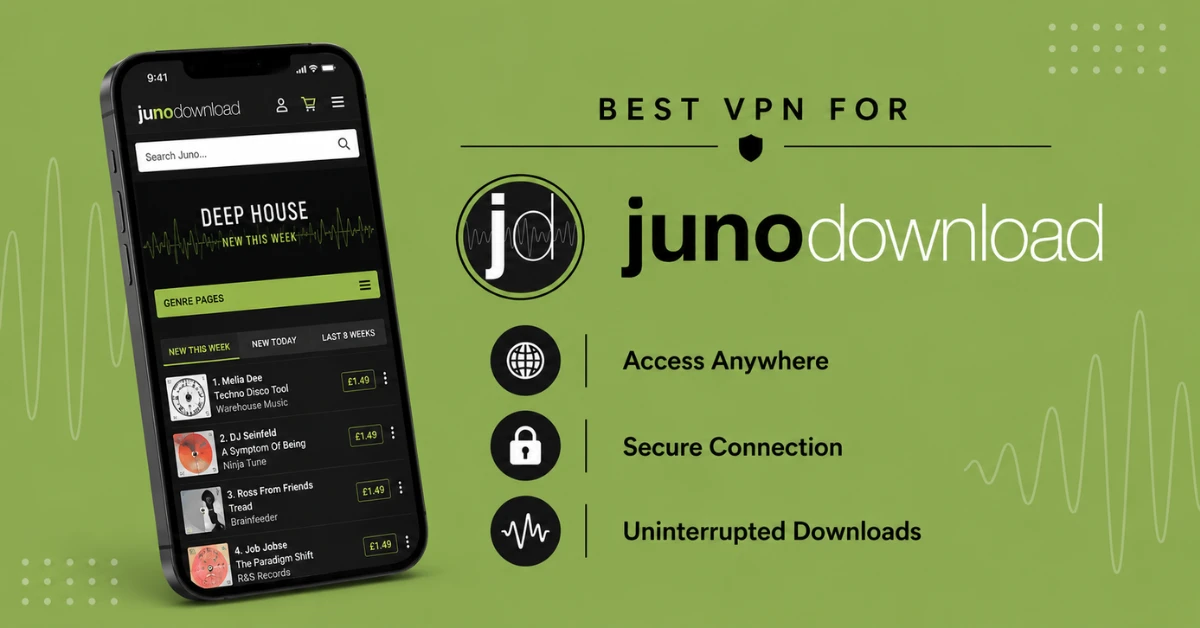 Best VPN for Juno Download