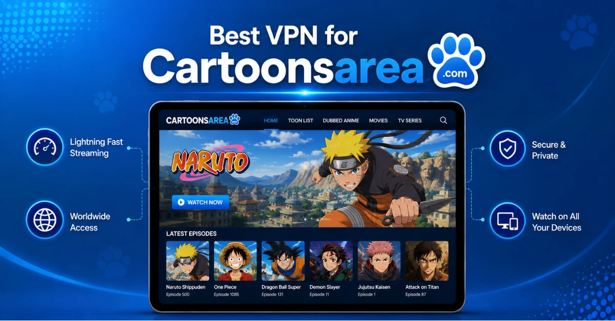 Best VPN for Cartoonsarea