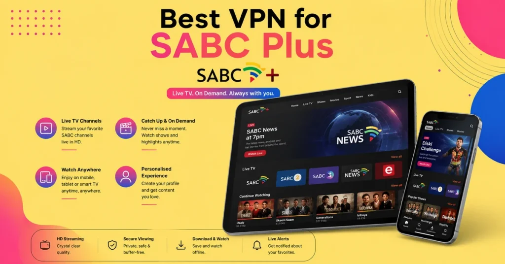 Best VPN for SABC Plus: