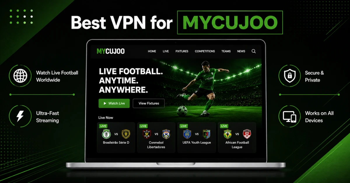 Best VPN for MyCujoo