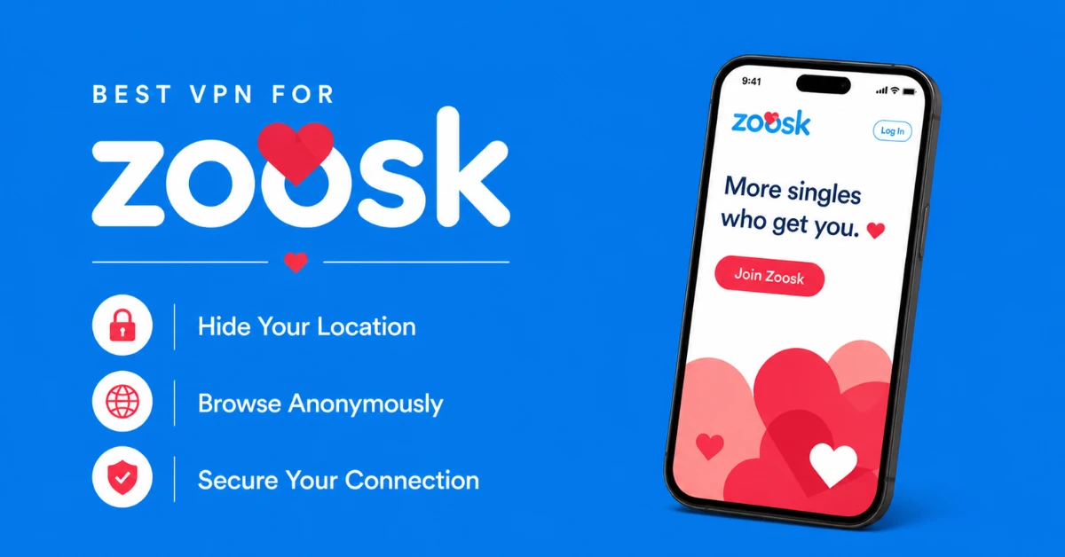 Best VPN for Zoosk