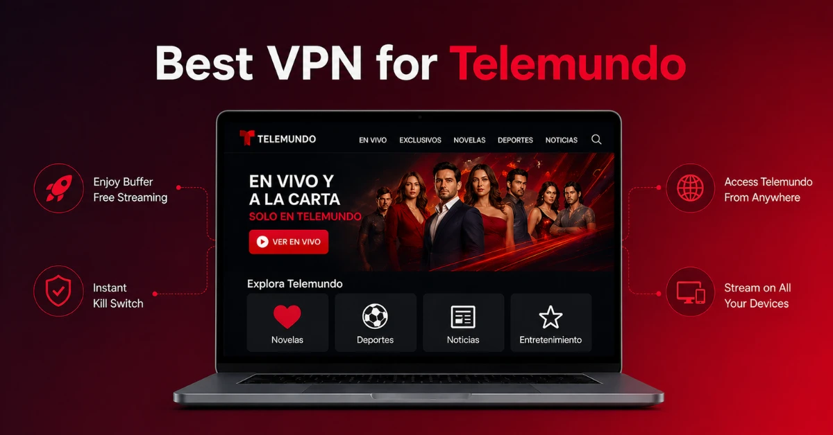 Best VPN for Telemundo
