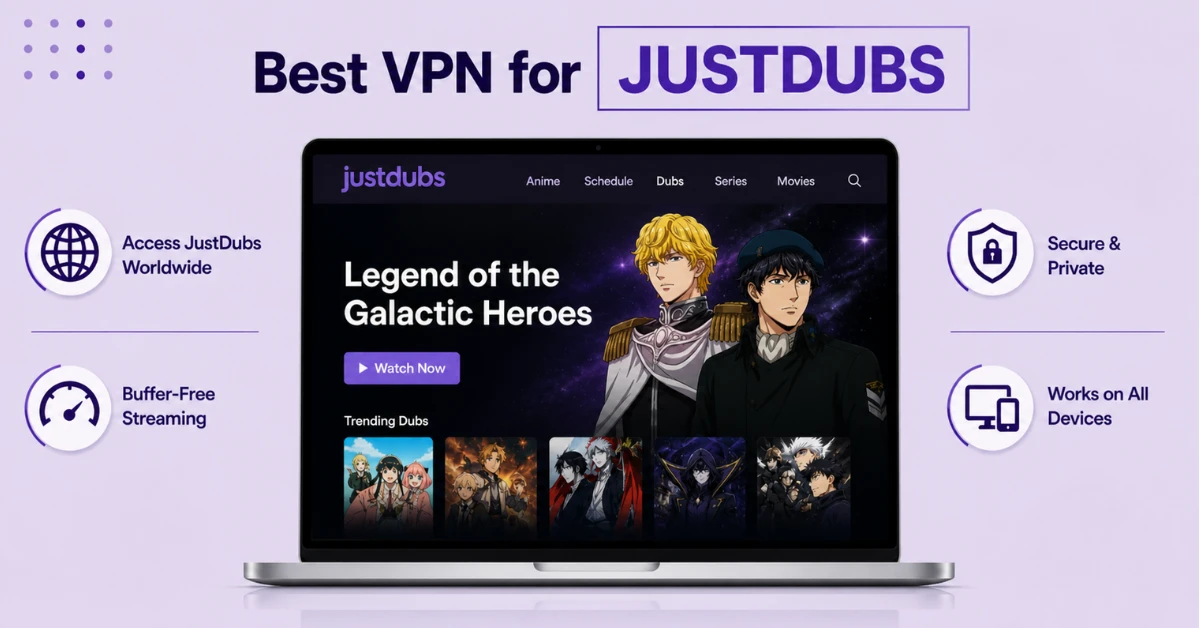 Best VPN for Justdubs