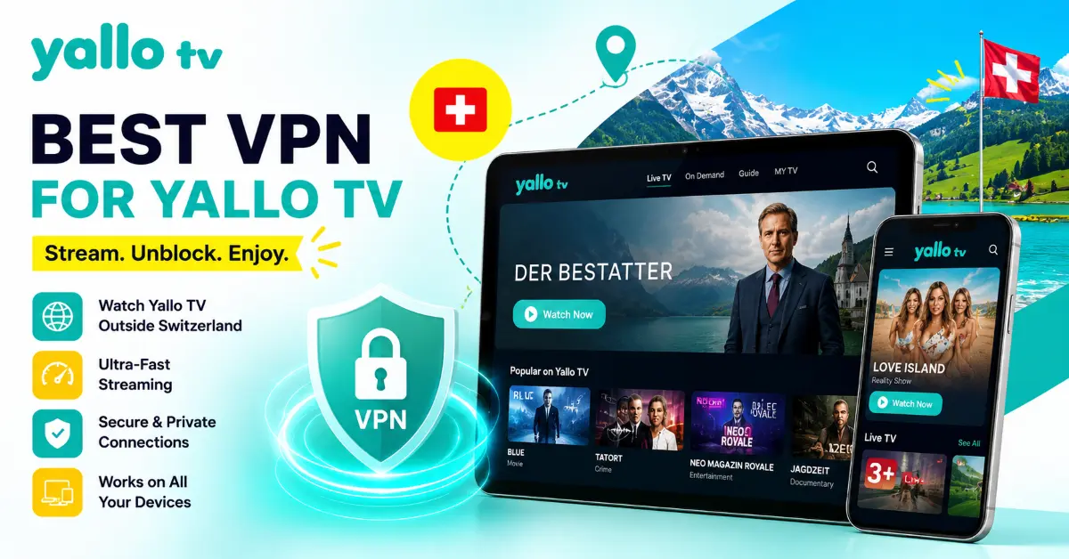 Best VPN for Yallo TV