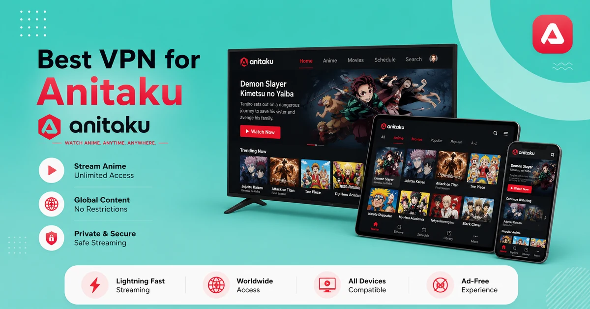 Best VPN For Anitaku