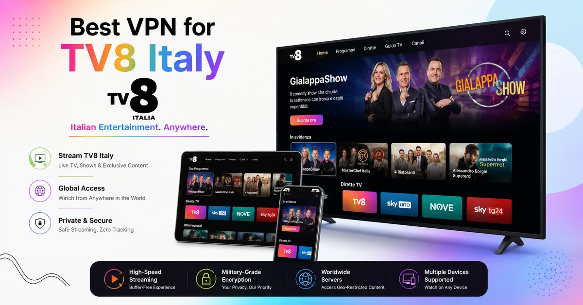 Best VPN for TV8 Italy