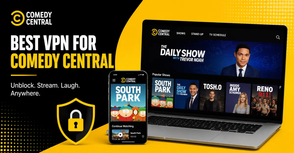 Best VPN for Comedy Central