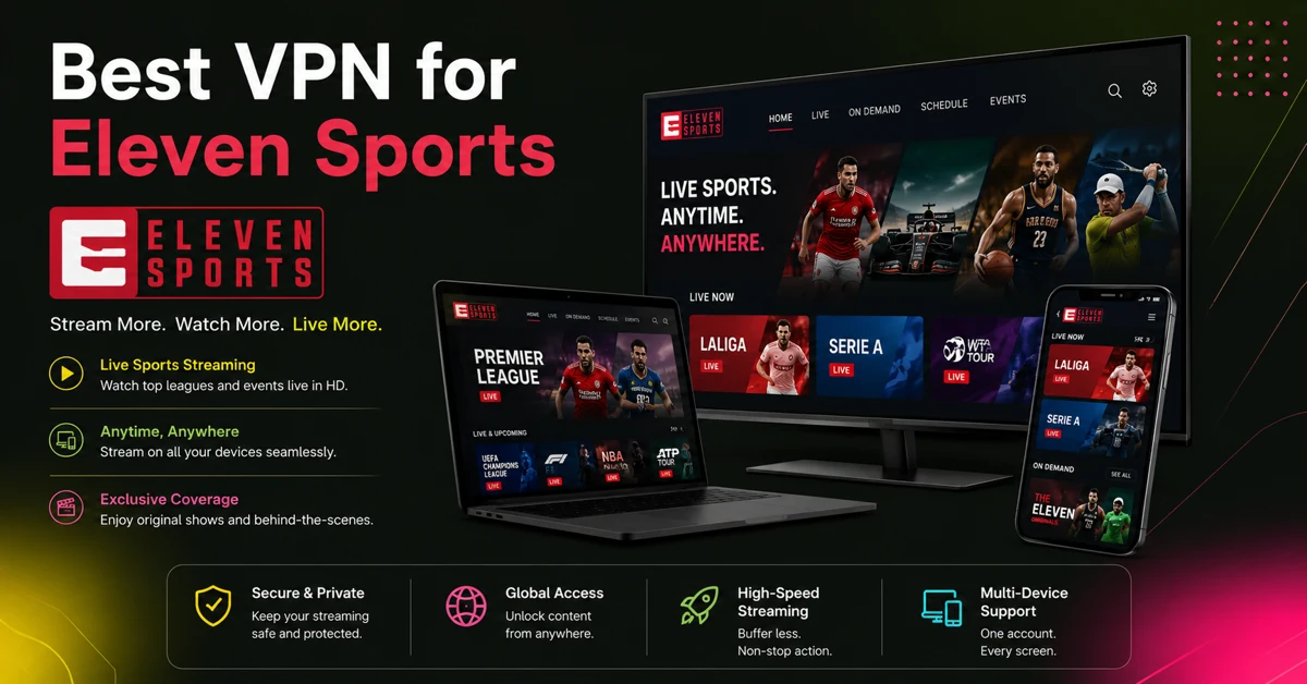 Best VPN for Eleven Sports