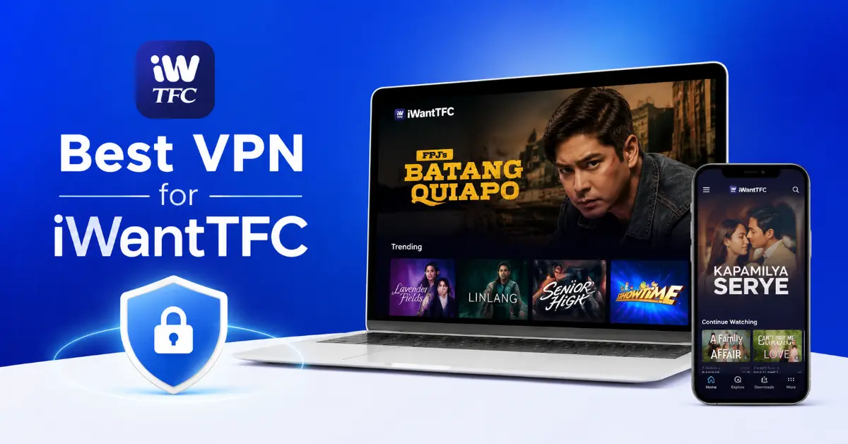 Best VPN for iWantTFC