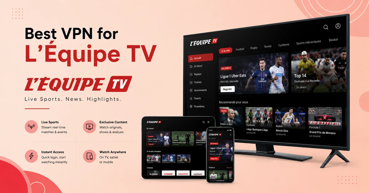 Best VPN for L'Equipe TV