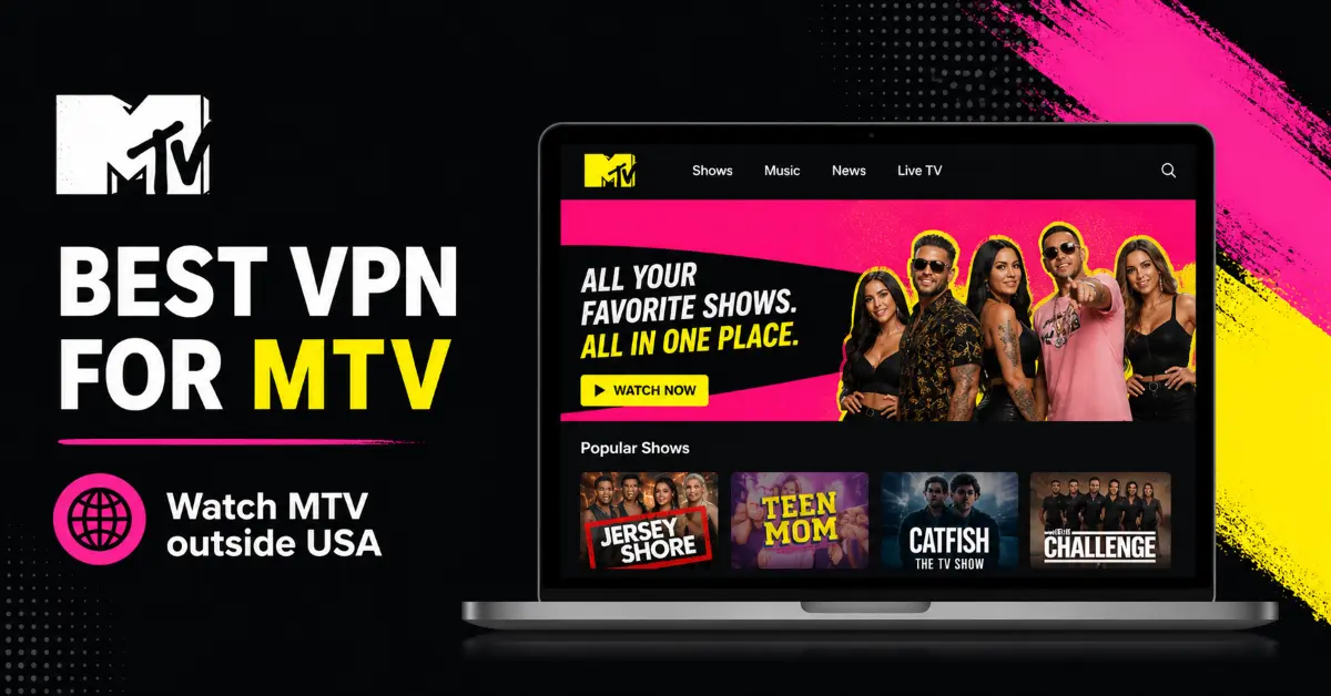 Best VPN for MTV