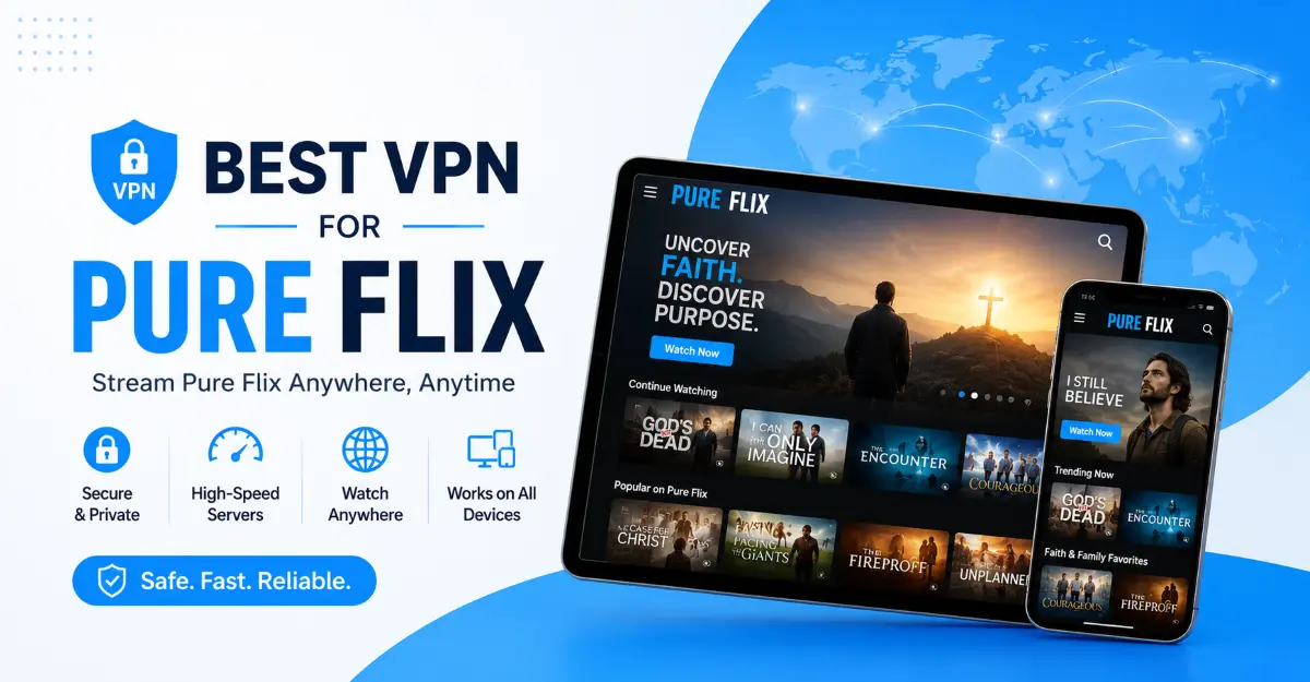 Best VPN for Pure Flix