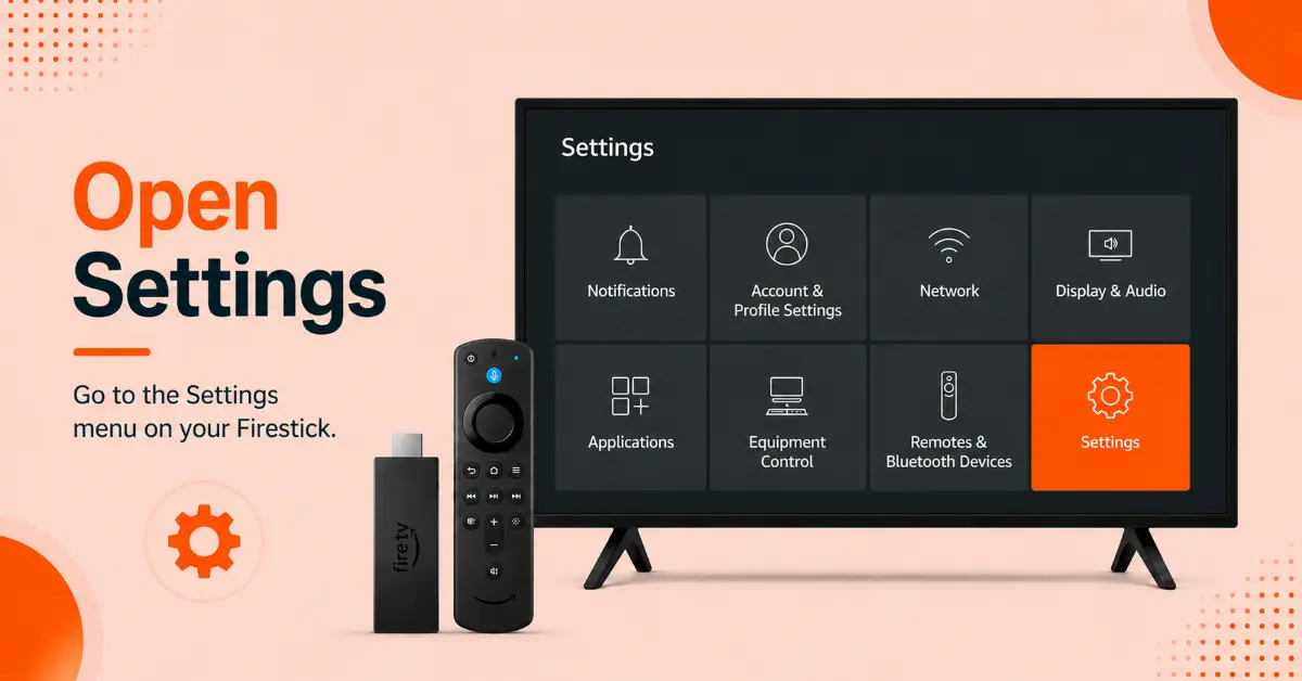 Open the Firestick Settings Menu